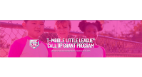 T-MOBILE LITTLE LEAGUE- CALL UP GRANT PROGRAM